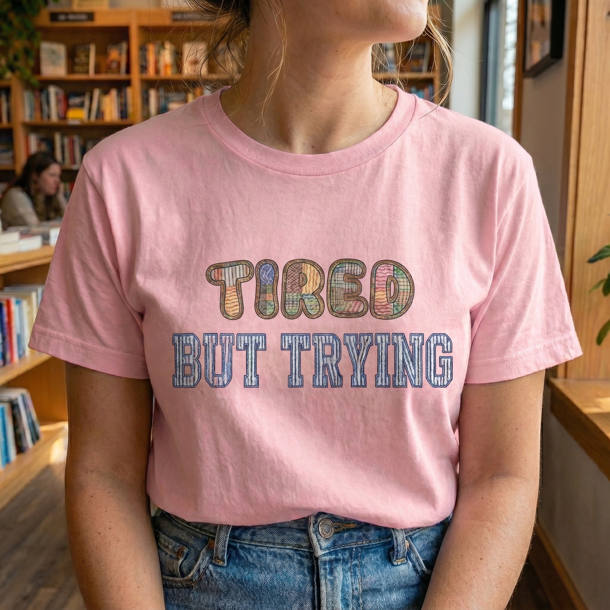 Tired But Trying  T-Shirt