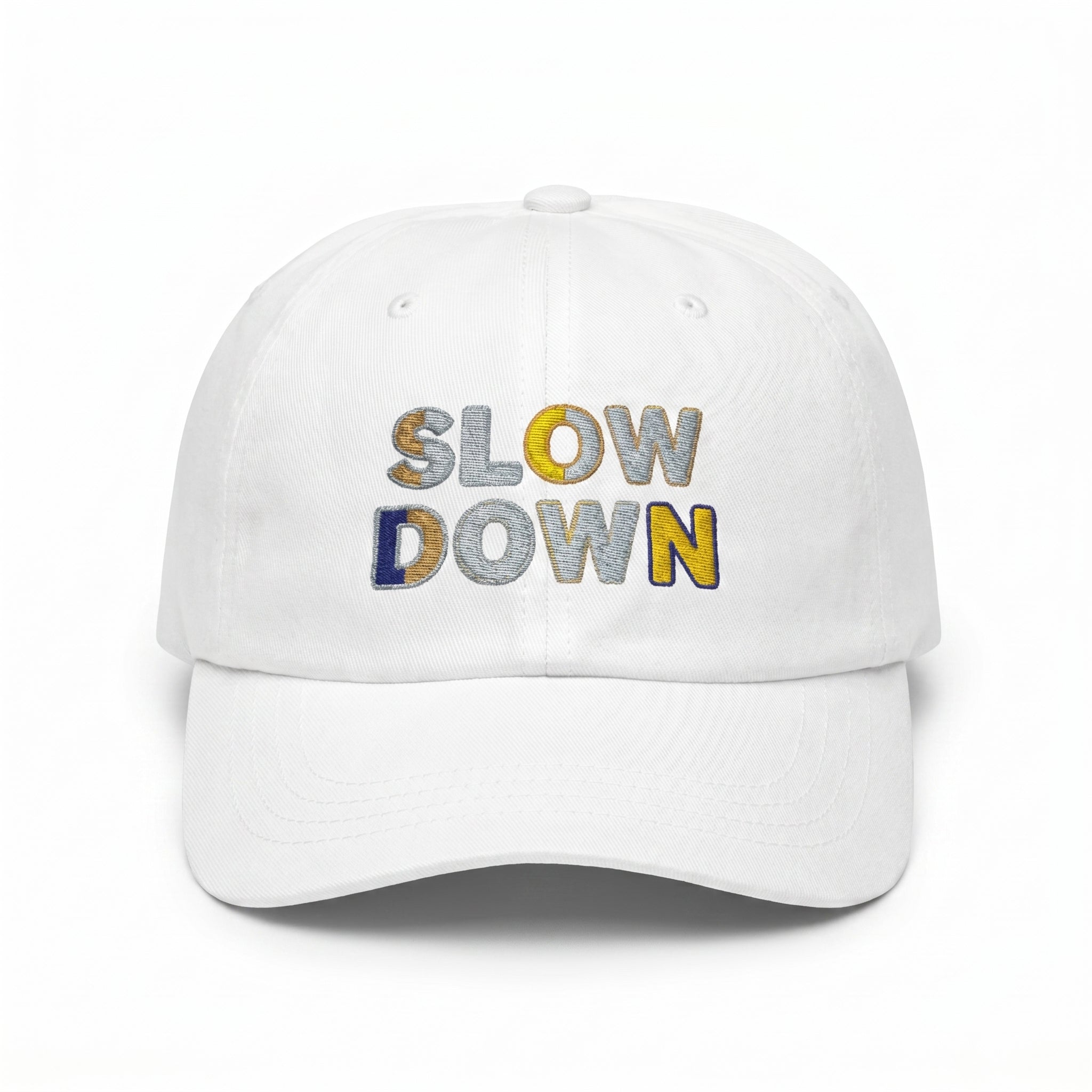 Slow Down Embroidered Cap